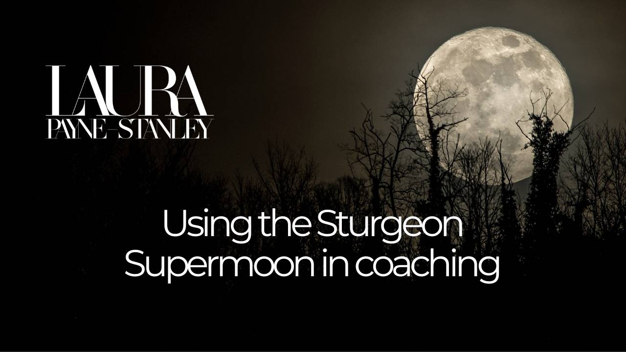 Using the Sturgeon Supermoon in coaching