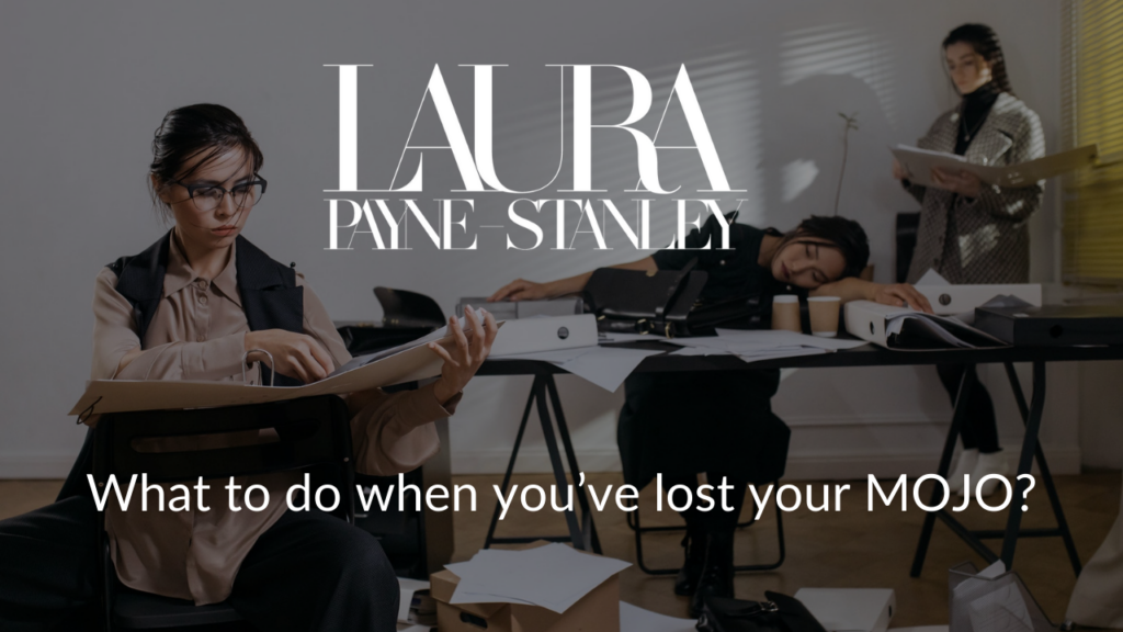 What to do when you’ve lost your MOJO?