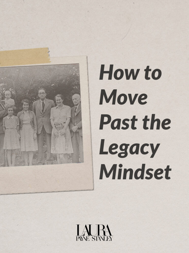 pictures and legacy mindset